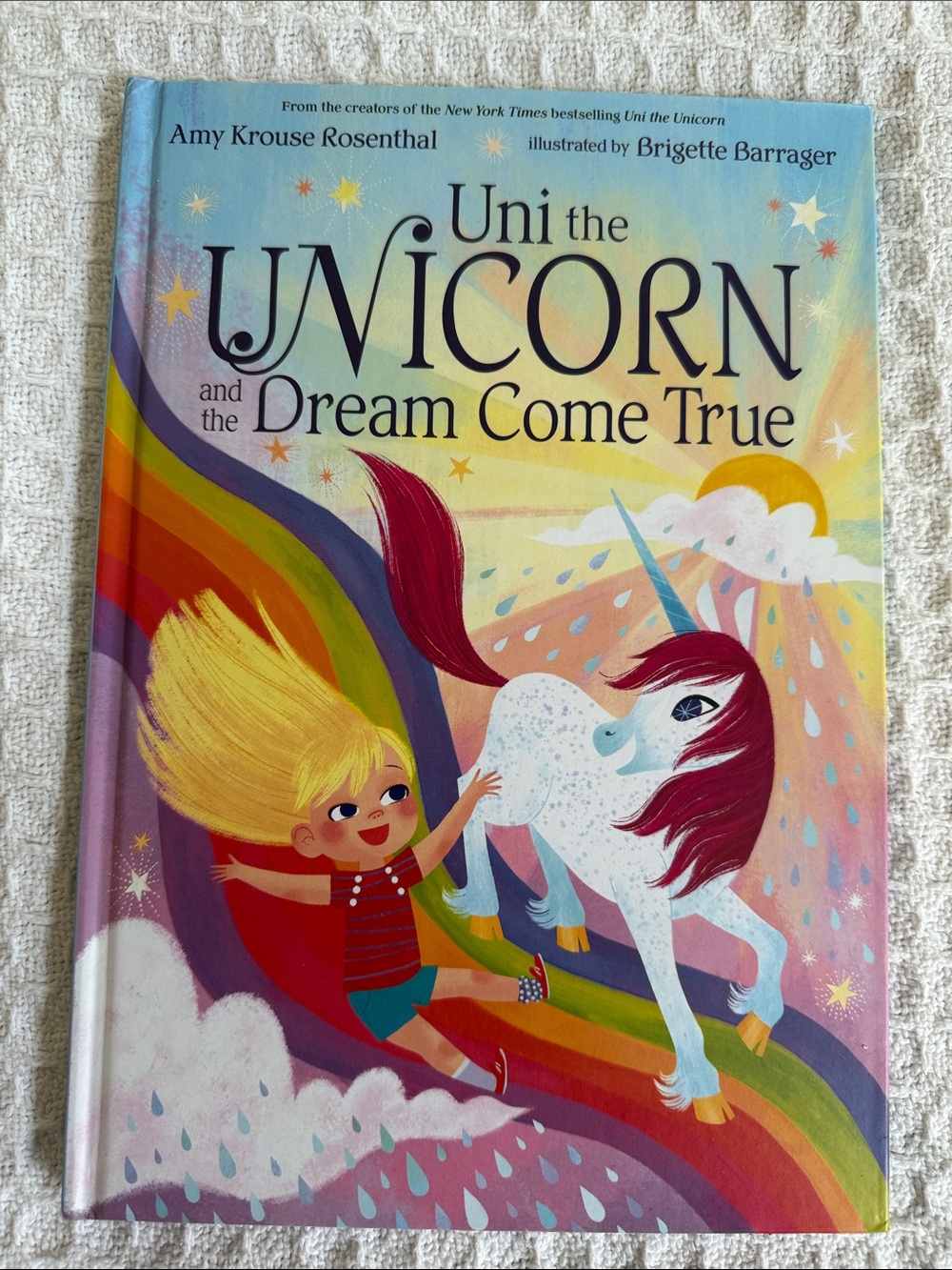Uni the Unicorn and the Dream Come True - Colorful Kids Hardcover